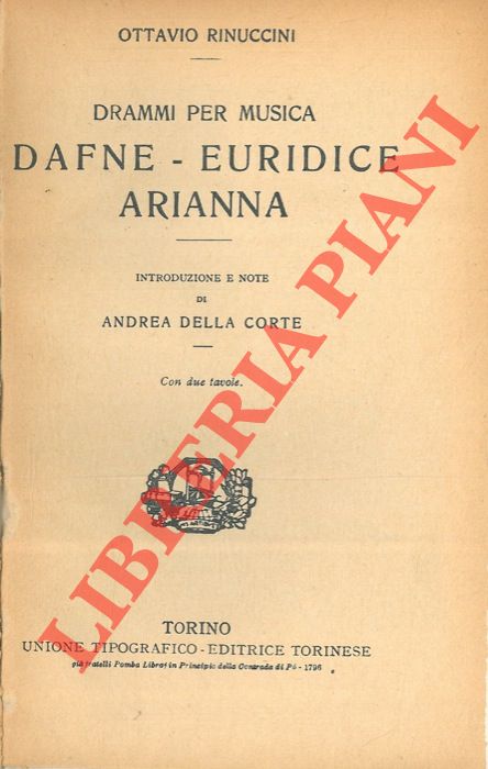 RINUCCINI Ottavio - - Drammi per musica. Dafne - Euridice - Arianna.