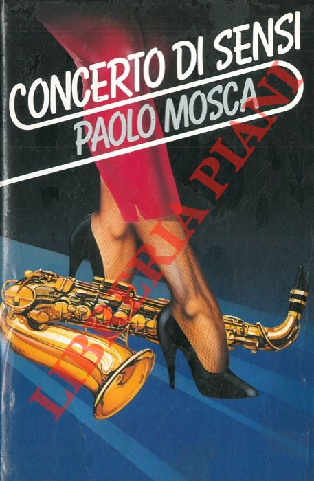 MOSCA Paolo - - Concerto di sensi.