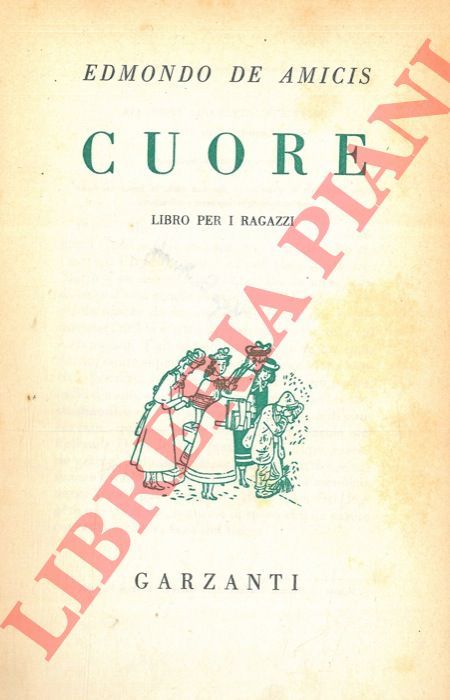 DE AMICIS Edmondo - - Cuore. Libro per i ragazzi.