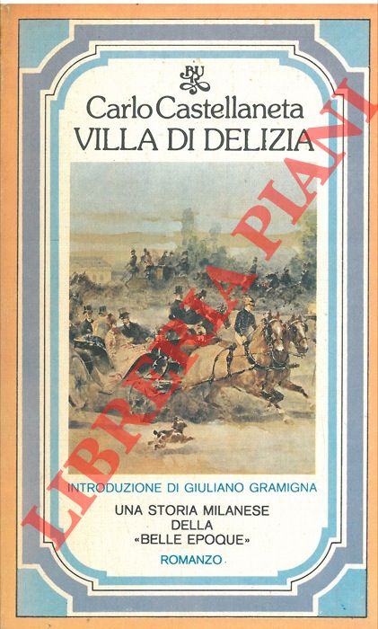 CASTELLANETA Carlo - - Villa di delizia.