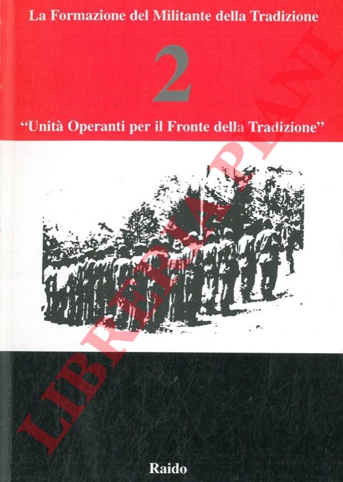Ass. Cult. Raido - - La formazione del militante della Tradizione.