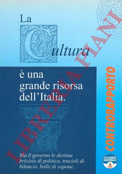 - - La cultura  una grande risorsa per l'Italia.