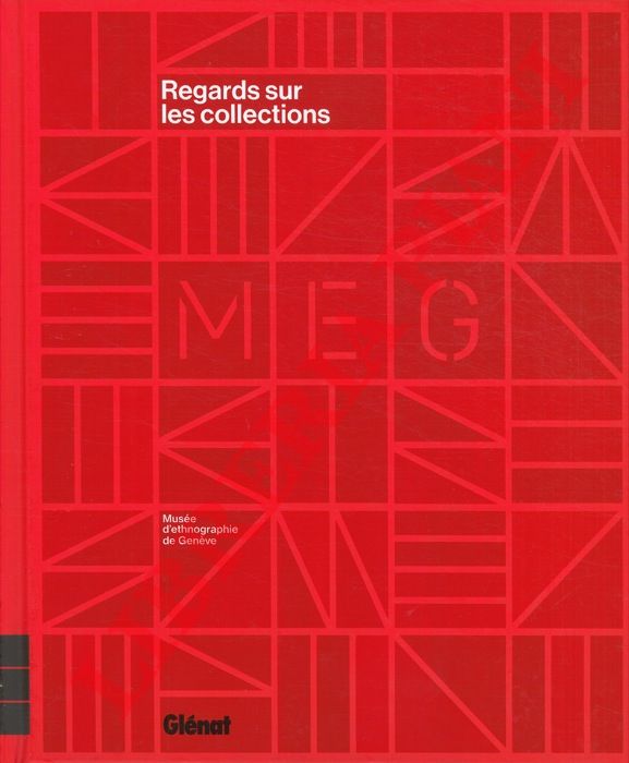 - - Regards sur les collections. Mus d'ethnographie de Genve.