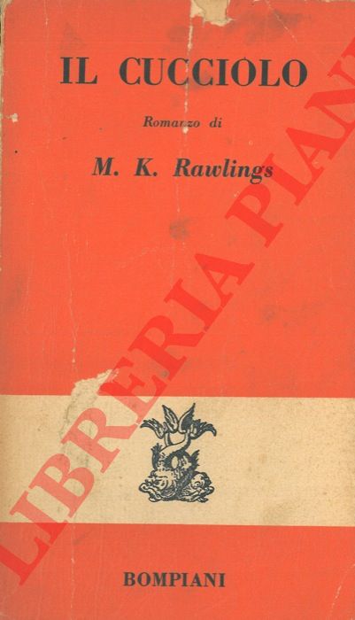 RAWLINGS Marjorie Kinnan - - Il cucciolo.