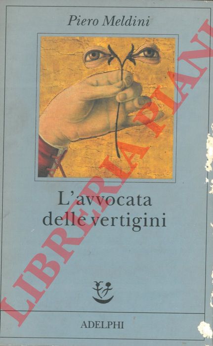 MELDINI Piero - - L'avvocata delle vertigini.