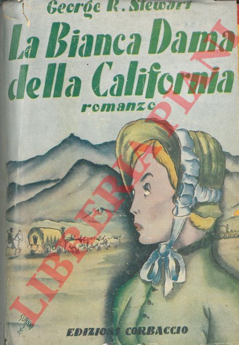 STEWART R. George - - La bianca dama della California.