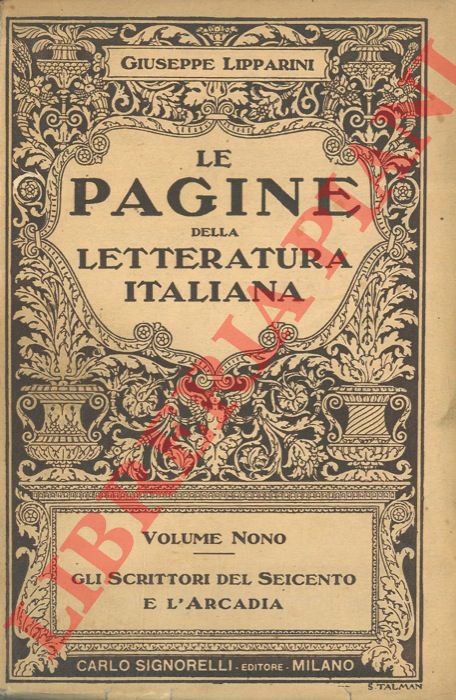 LIPPARINI Giuseppe - - Gli Scrittori del Seicento e l'Arcadia.