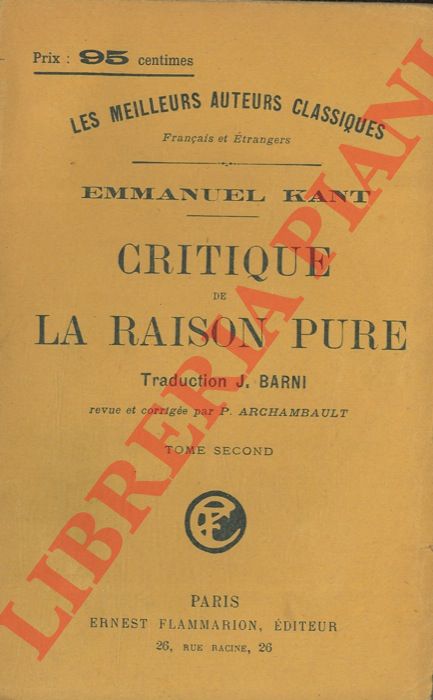 KANT Emmanuel - - Critique de la raison pure.