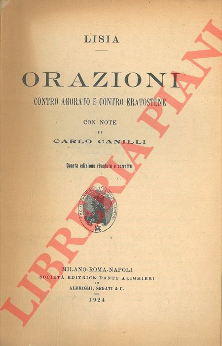 LISIA - - Orazioni contro Agorato e contro Eratostene. Con note di Carlo Cailli.