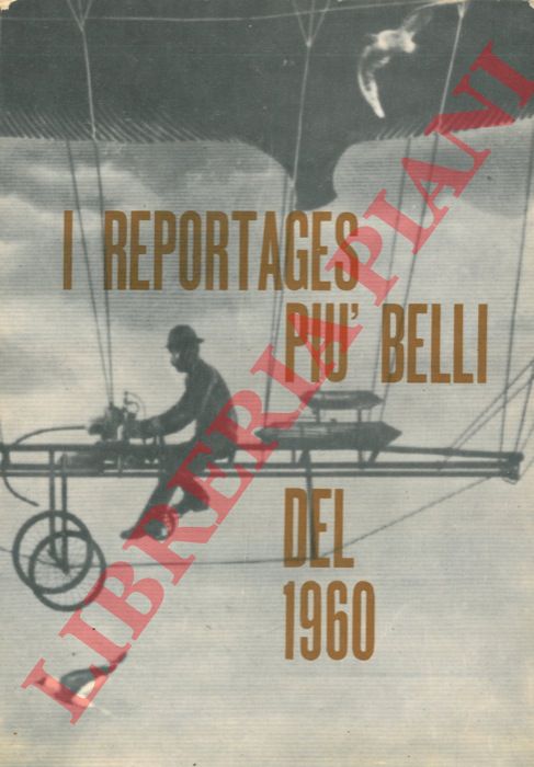 - - I reportages pi belli del 1960.