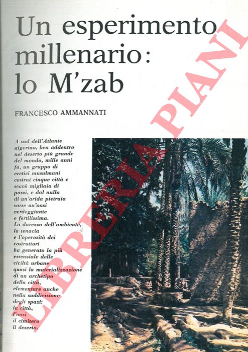 AMMANNATI Francesco - - Un esperimento millenario: lo M'zab.