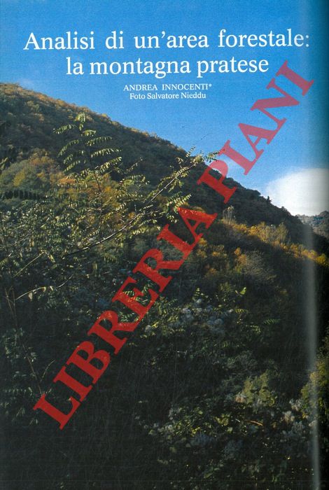INNOCENTI Andrea - - Analisi di un'area forestale: la montagna pratese.