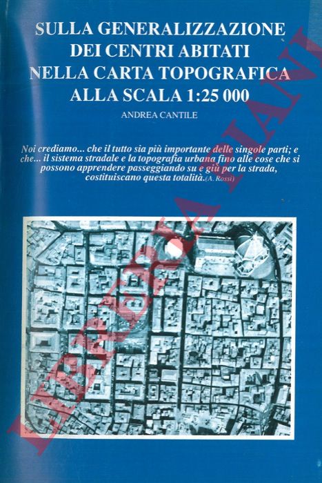 CANTILE Andrea - - Sulla generalizzazione dei centri abitati nella carta topografica alla scala 1:25000.
