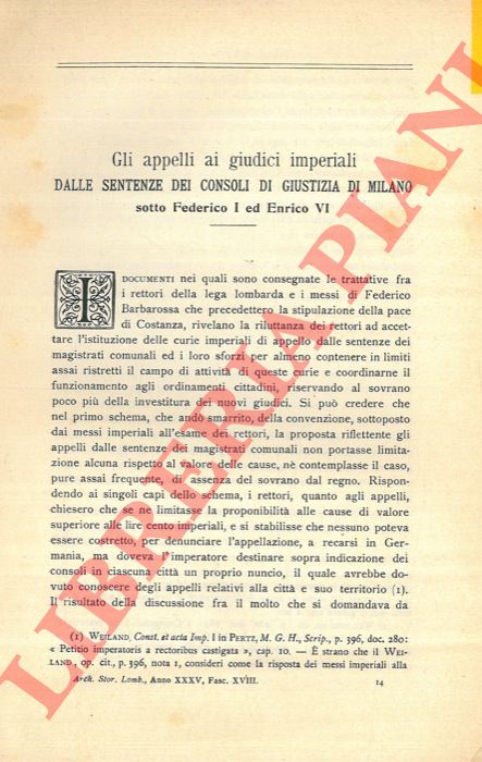 BISCARO Gerolamo - - Gli appelli ai giudici imperiali dalle sentenze dei consoli di giustizia di Milano sotto Federico I ed Enrico VI.