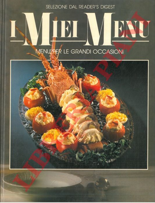- - I miei Menu. Men per le grandi occasioni.