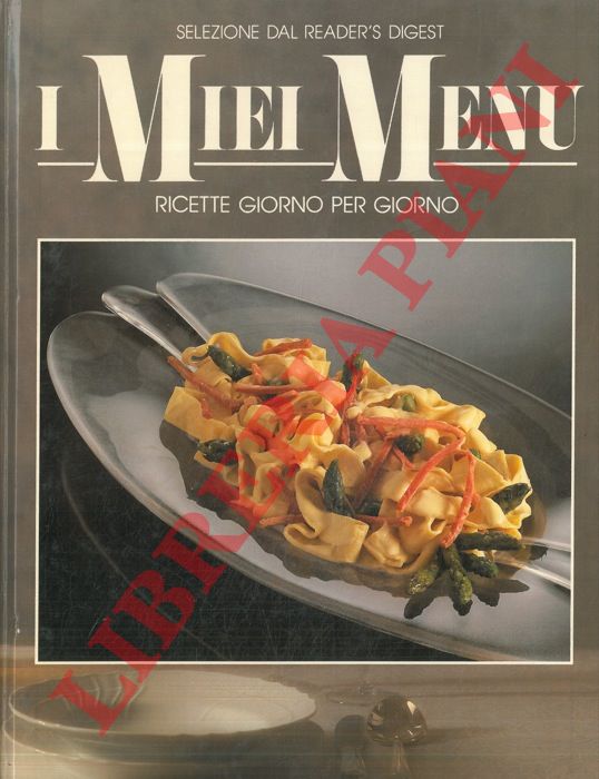 - - I miei Menu. Ricette giorno per giorno.