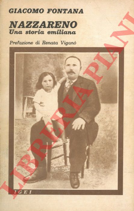 FONTANA Giacomo - - Nazzareno. Una storia emiliana.