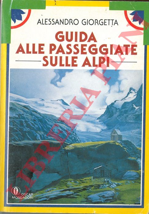 GIORGETTA Alessandro - - Guida alle passeggiate sulle Alpi.