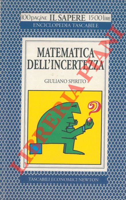 SPIRITO Giuliano - - Matematica dell'incertezza.