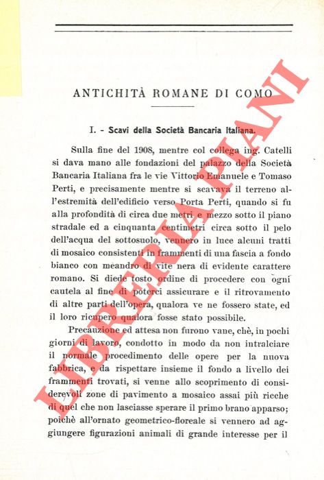 FRIGERIO F. - NOGARA B. - - Antichit romane in Como. I. Scavi della Societ Bancaria Italiana. II. Il mosaico. III. Scavi di casa Ortelli al Terraggio.