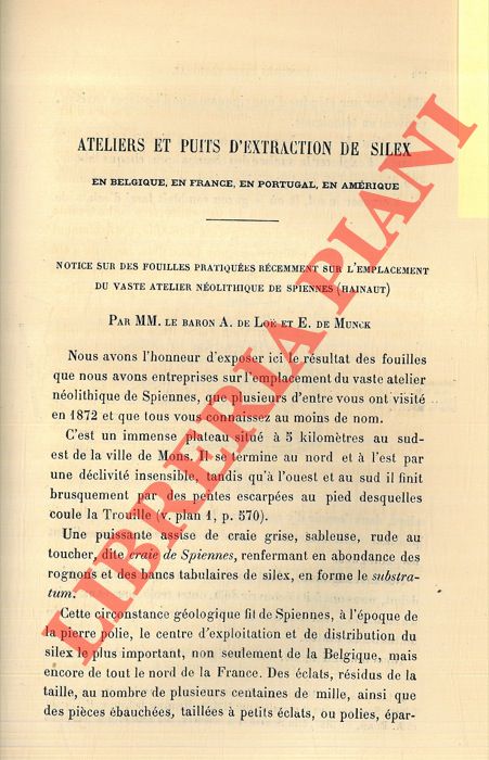 DE LOE A. - DE MUNCK E. - - Ateliers et puits d'extraction de silex en Belgique, en France, en Portugal, en Amrique. 1. Notice sur des fouilles pratiques rcemment sur l'emplacement du vaste atlier nolitique de Spiennes (Hainaut) . 2. Considrations sur quelques stations prhistoriques belges, ainsi que sur le rseau des voies de communication qui ont pu les relier.