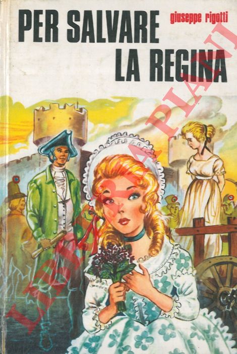 RIGOTTI Giuseppe - - Per salvare la regina.