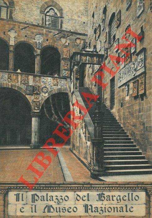 ARNAUD Amilcare - - Il Palazzo del Bargello e il Museo Nazionale. Album-itinerario.