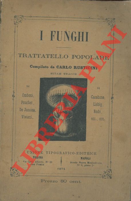 RUSTICINI Carlo - - I funghi. Trattatello popolare.