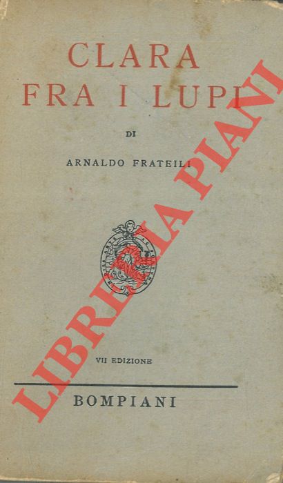 FRATEILI Arnaldo - - Clara fra i lupi.