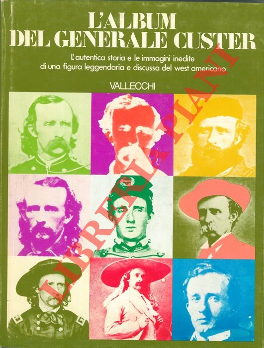 FROST Lawrence A. - - L'album del generale Custer.