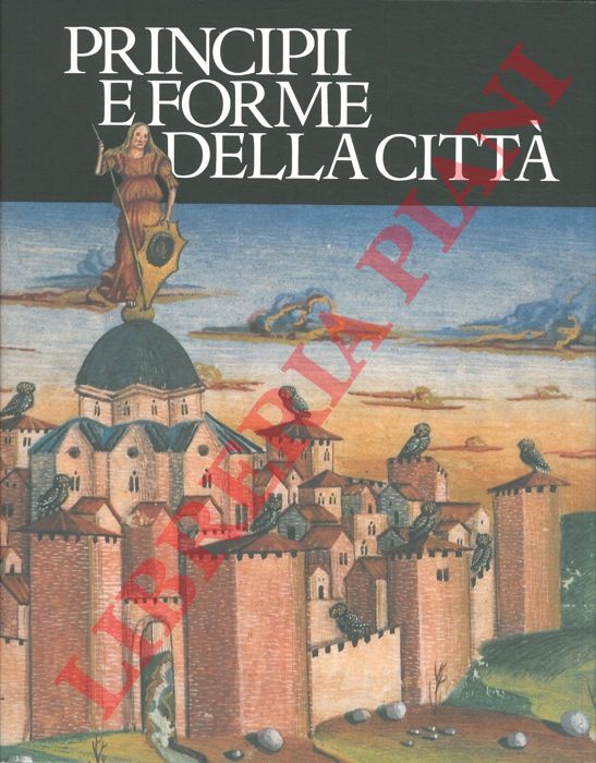 AA. VV. - - Principii e forme della citt.