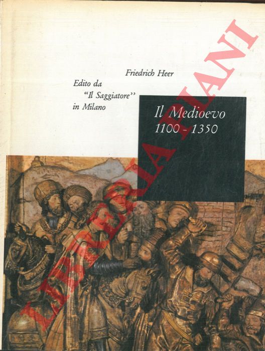 HERR Friedrich - - Il Medioevo 1100-1350.