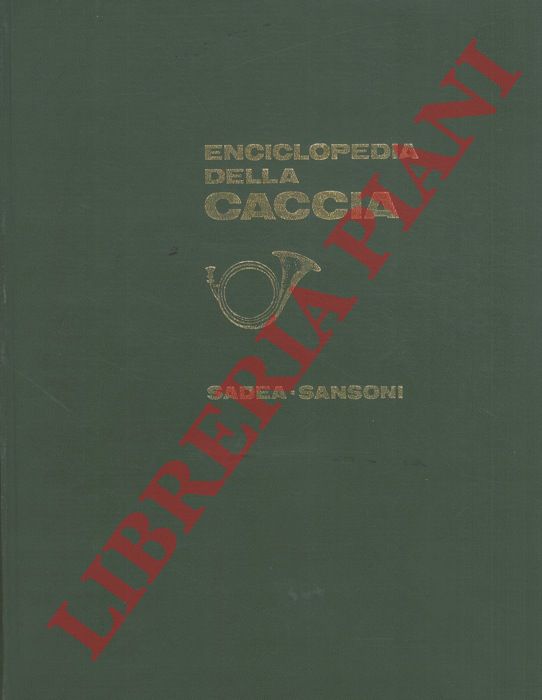 PIERONI Piero - - Enciclopedia della caccia.