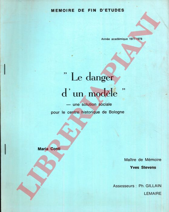 CONTI Maria - - Le danger d'un modle. Une solution sociale pour le centre historique de Bologne.