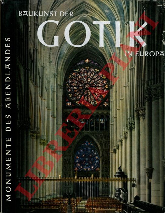 BUSCH Harald - LOHSE Bernd - - Baukunst der gotik in Europa.