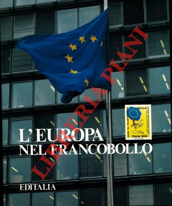 SALOTTI Guglielmo - ANGIOLINO Gennaro - - L'Europa nel francobollo.