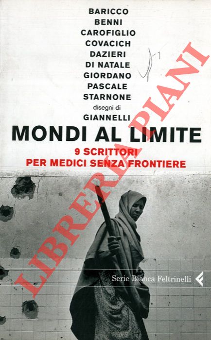AA. VV. - - Mondi al limite. 9 scrittori per medici senza frontiere.