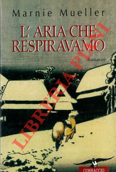 MUELLER Marnie - - L'aria che respiravamo.