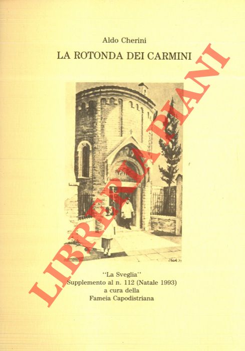 CHERINI Aldo - - La rotonda dei Carmini.