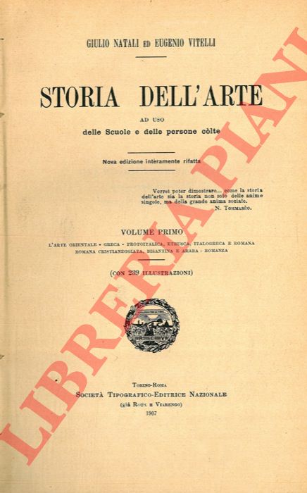 NATALI Giulio - VITELLI Eugenio - - Storia dell'arte. Nova edizione interamente rifatta.