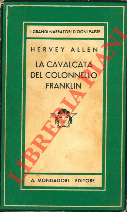 ALLEN Hervey - - La cavalcata del colonnello Franklin.