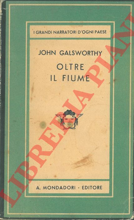 GALSWORTHY John - - Oltre il fiume.