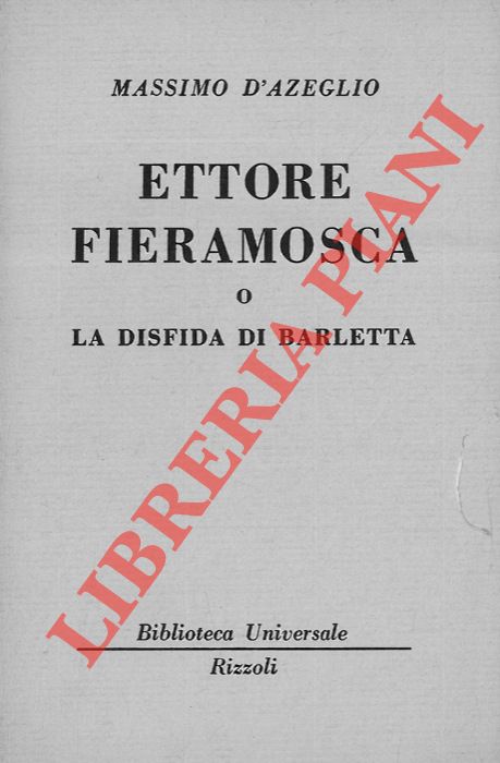 D'AZEGLIO Massimo - - Ettore Fieramosca o la disfida di Barletta.