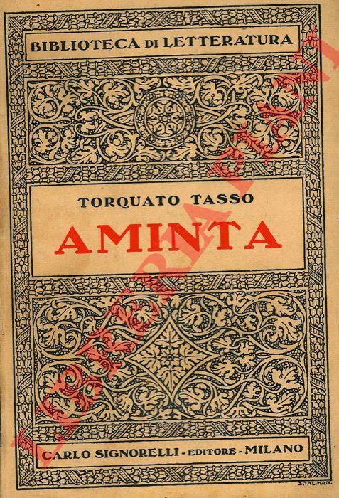TASSO Torquato - - Aminta. Favola boschereccia. Con prefazione di Giuseppe Lipparini.