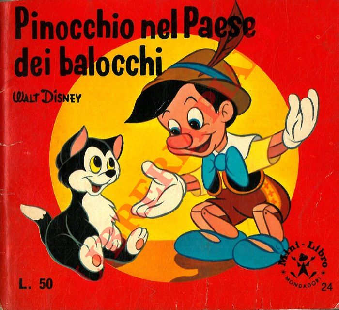 DISNEY Walt - - Pinocchio nel Paese dei balocchi.