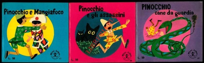 CHIARUTTINI Aldo - - Pinocchio cane da guardia - Pinocchio e Mangiafuoco - Pinocchio e gli assassini.