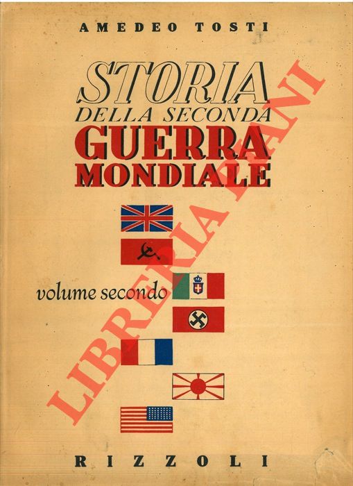 TOSTI Amedeo - - Storia della seconda guerra mondiale.