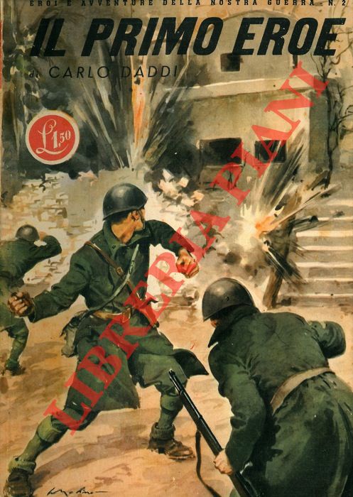 DADDI Carlo - - Il primo eroe. Seguito da: La paura dei siluri.