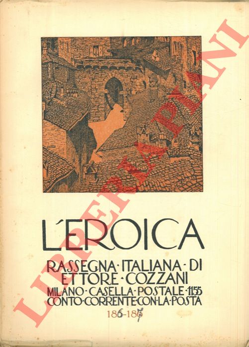 - - L'Eroica. Rassegna italiana di Ettore Cozzani. N. 185-186 (ma 186-187).