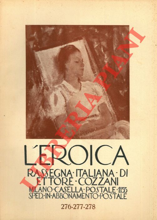 - - L'Eroica. Rassegna italiana di Ettore Cozzani. N. 276-277-278.